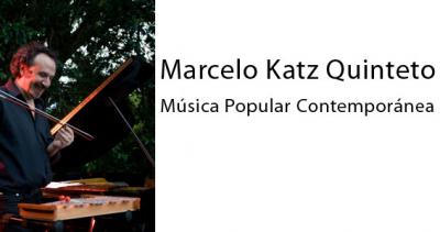 Marcelo Katz Quinteto/ Música Popular Contemporánea / Bs.As.