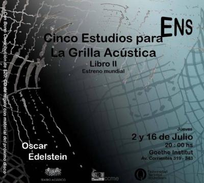 Estrenos/ Ensamble Nacional del Sur / Oscar Edelstein/ Goethe Institut