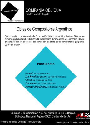 La Compañía Oblicua, bajo la dirección de Marcelo Delgado, con un repertorio dedicado a las obras creadas en el marco de la beca Melos/Gandini, edición 2009