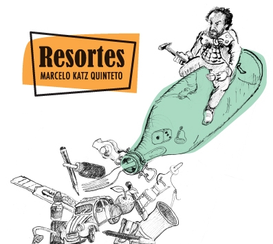Marcelo Katz Quinteto presenta su disco " Resortes"