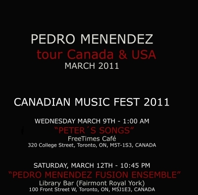 PEDRO MENENDEZ - CANADA / USA TOUR MARCH 2011&#8207;
